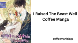 I Raised The Beast Well Coffee Manga